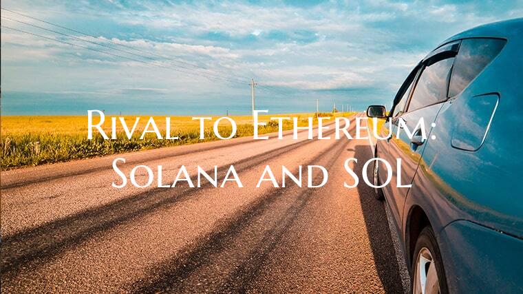 Rival to Ethereum: Solana an...